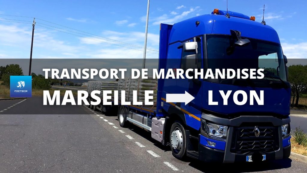Transport de marchandises Marseille vers Lyon