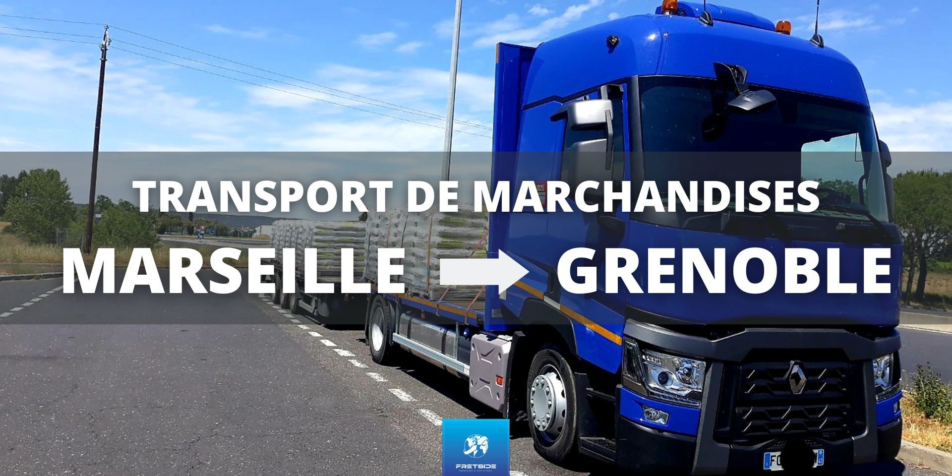 Transport de marchandises Marseille vers Grenoble