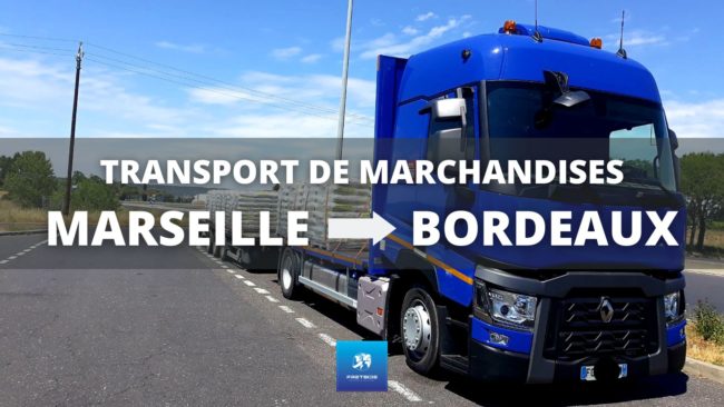 Transport de marchandises Marseille vers Bordeaux Transport de marchandises Marseille vers Bordeaux