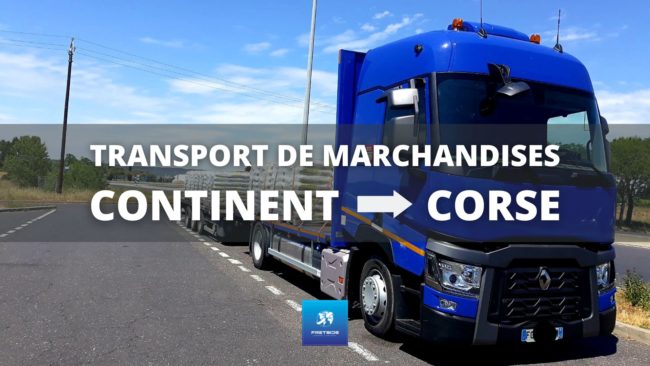 Transport de marchandises Continent – Corse Transport de marchandises Continent - Corse
