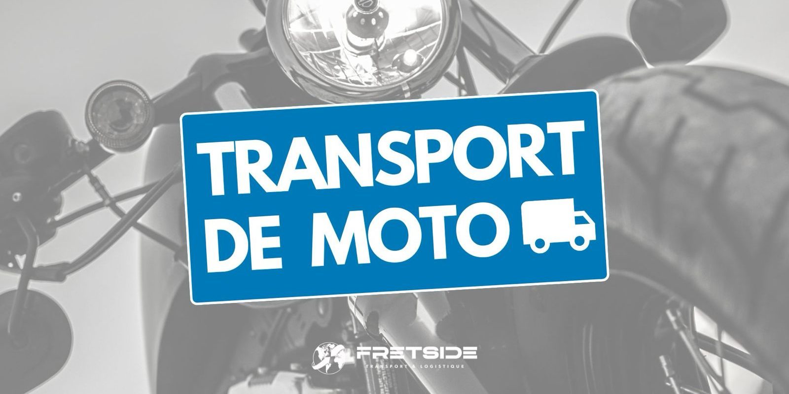 Transport de Moto et Scooter en France et Europe | FRETSIDE Transport de Moto et Scooter en France et Europe | FRETSIDE